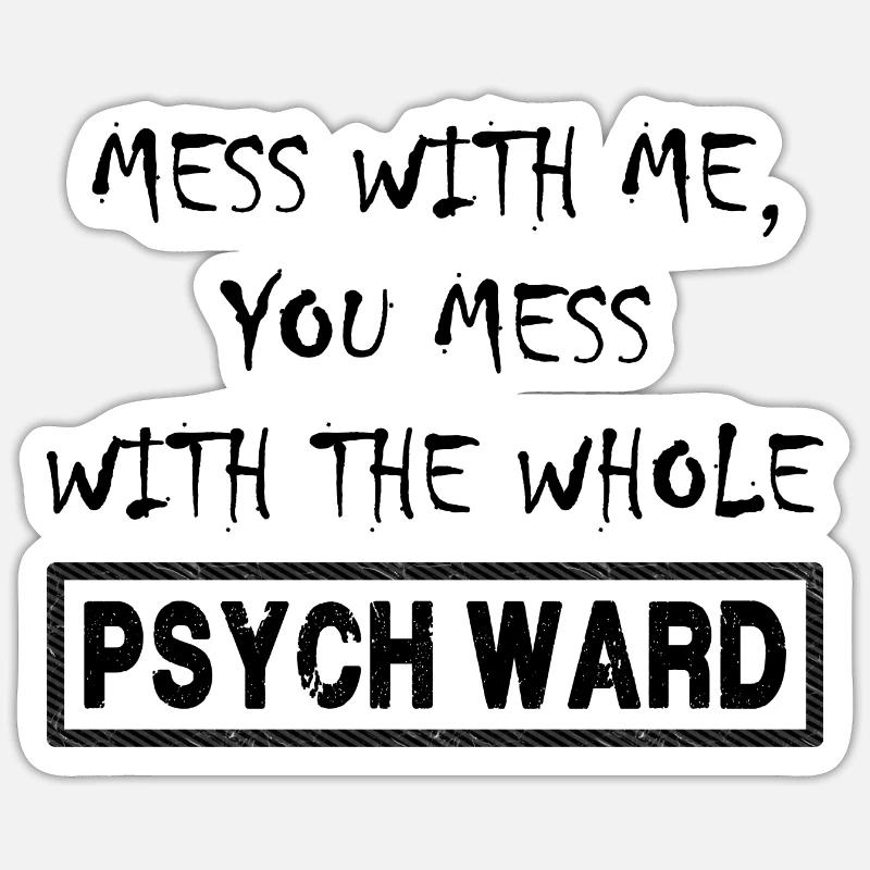 Mess With Me. - Sticker size S (10 x 10 cm) - white matte
