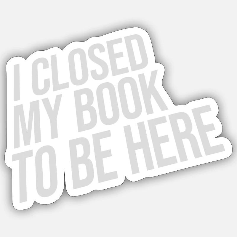 I closed my book - Sticker size S (10 x 10 cm) - white matte