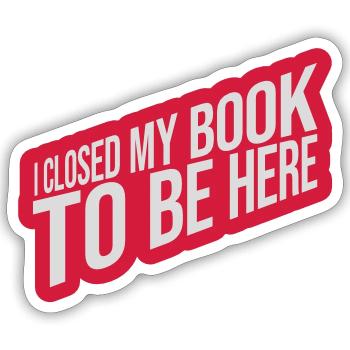 I closed my book - Sticker Größe S (10 x 10 cm) - Mattweiß - Vorne