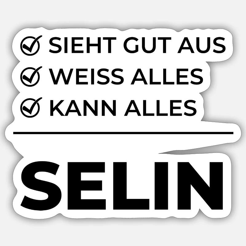 Selin Geschenk Lustiger Spruch Geschenkidee Sticker Größe S (10 x 10 cm)
