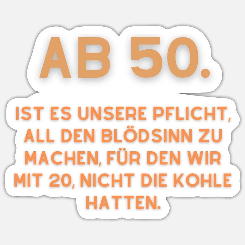 Ab 50 - Sticker Größe S (10 x 10 cm) - Mattweiß