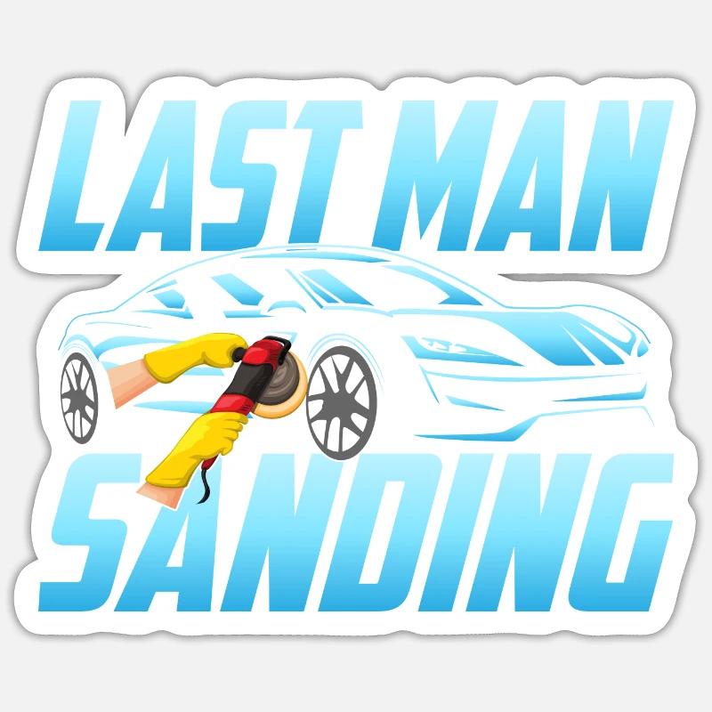 Last Man Sanding Auto Body Painter Technician Sticker Größe S (10 x 10 cm)
