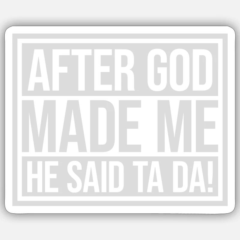 after god made me - Sticker size S (10 x 10 cm) - white matte
