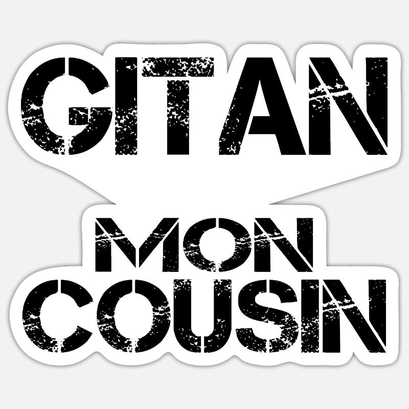Gitan mon cousin - Sticker taille S (10 x 10 cm) - blanc mat