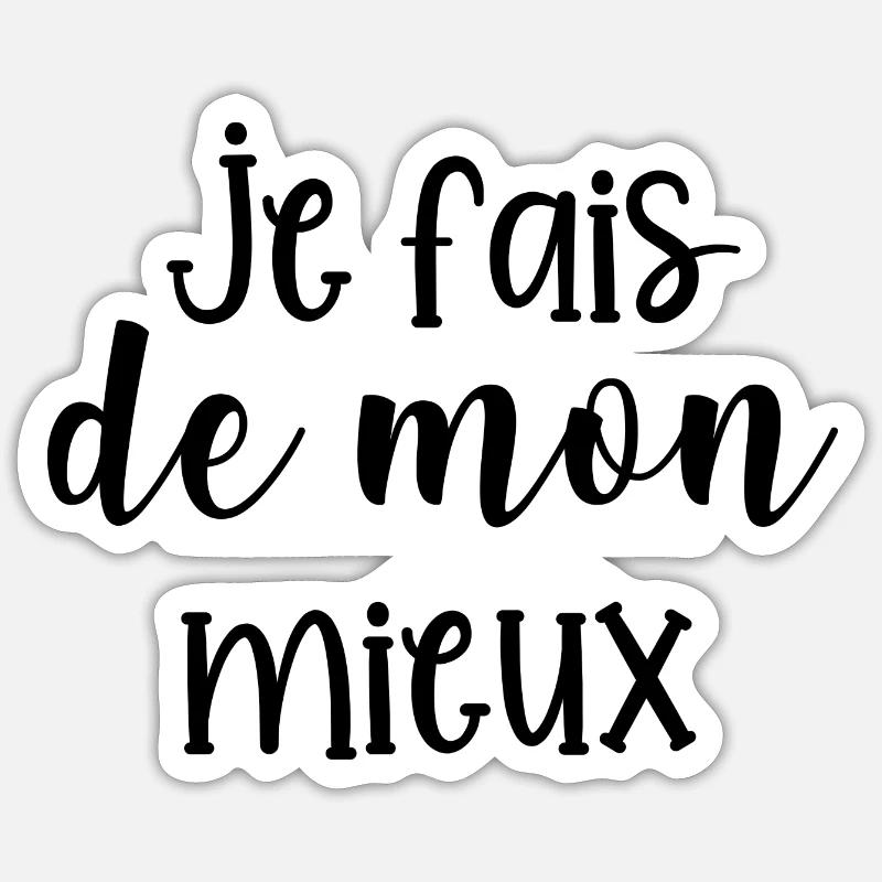 je fais de mon mieux - Sticker taille S (10 x 10 cm) - blanc mat