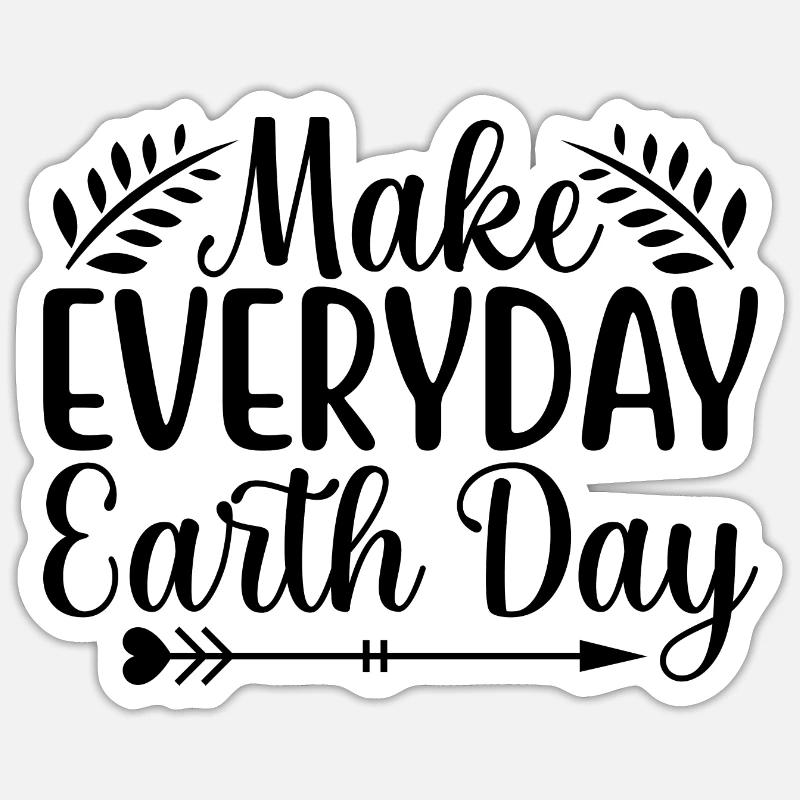 Make Everyday Earth Day - Sticker size S (10 x 10 cm) - white matte