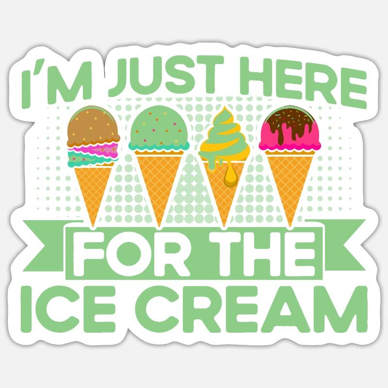 Ich bin nur wegen der Eiscreme hier Eiscreme Gesch - Sticker Größe S (10 x 10 cm) - Mattweiß