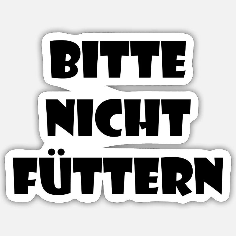 Nicht Füttern - Sticker Größe S (10 x 10 cm) - Mattweiß