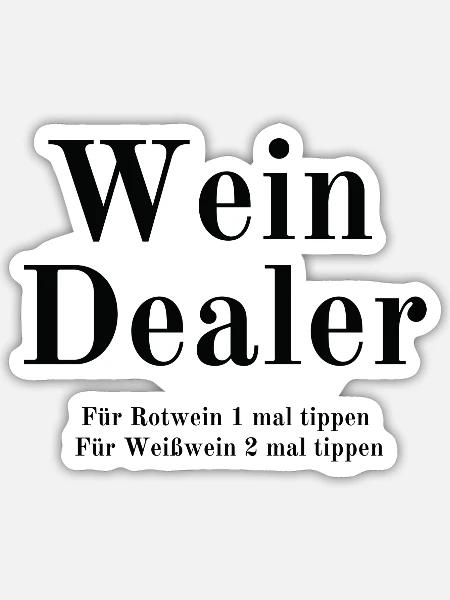 Wein Dealer - Sticker Größe S (10 x 10 cm) - Mattweiß