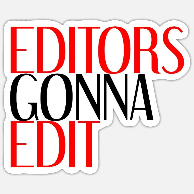 Editors Gonna Edit 4 Sticker Größe S (10 x 10 cm)
