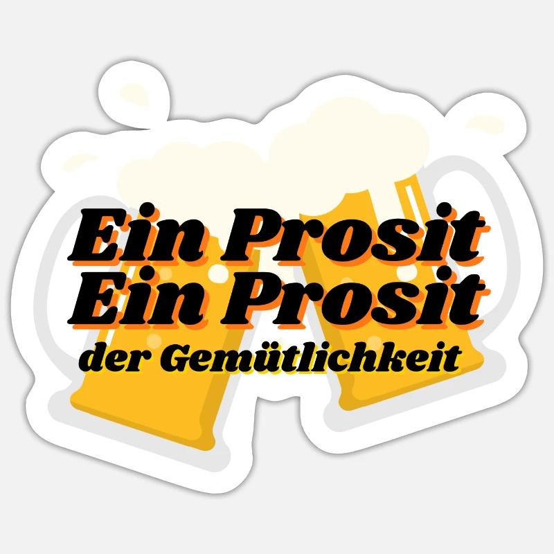 Ein Prosit, Ein Prosit - Sticker Größe S (10 x 10 cm) - Mattweiß