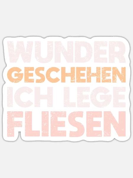 Wunder Geschehen, Ich Lege Fliesen - Sticker Größe S (10 x 10 cm) - Mattweiß