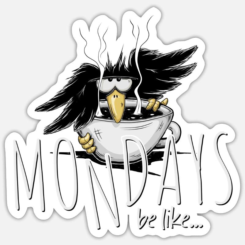 Les lundis soient comme... Lundi matin grouch coffeecrow Sticker taille S (10 x 10 cm)