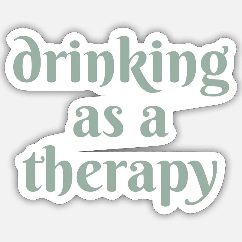 drinking as a therapy - Sticker Größe S (10 x 10 cm) - Mattweiß