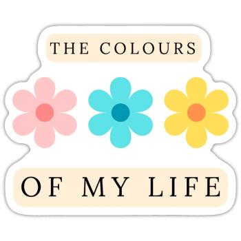 The Colours of My Life Inspirational - Sticker size S (10 x 10 cm) - white matte - Front