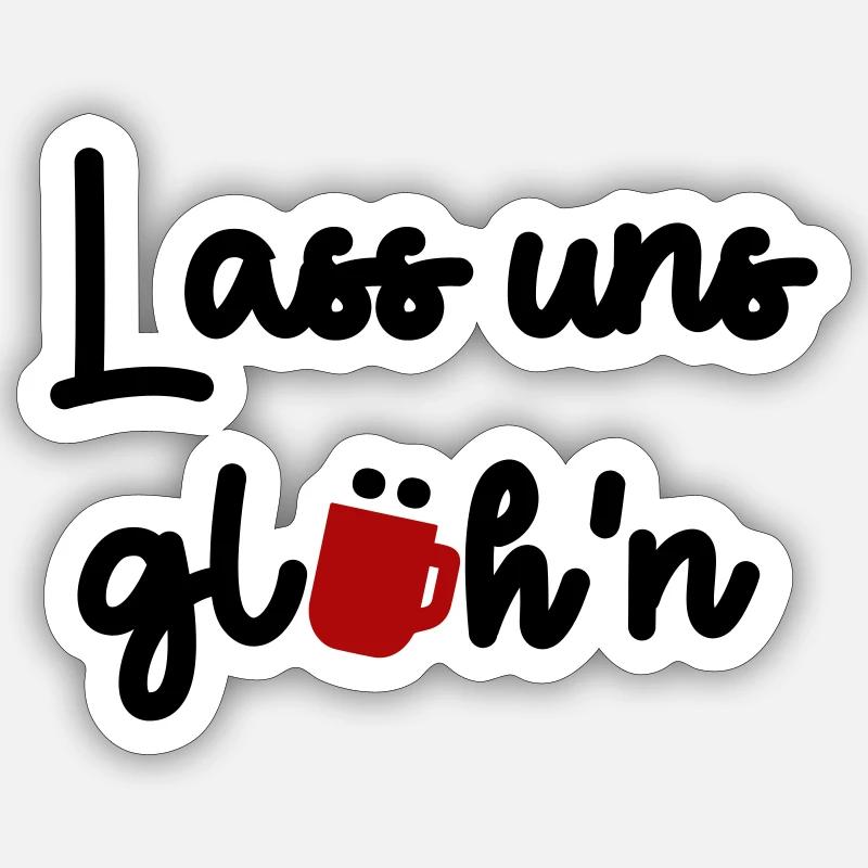 Lass uns glühn - Sticker Größe S (10 x 10 cm) - Mattweiß