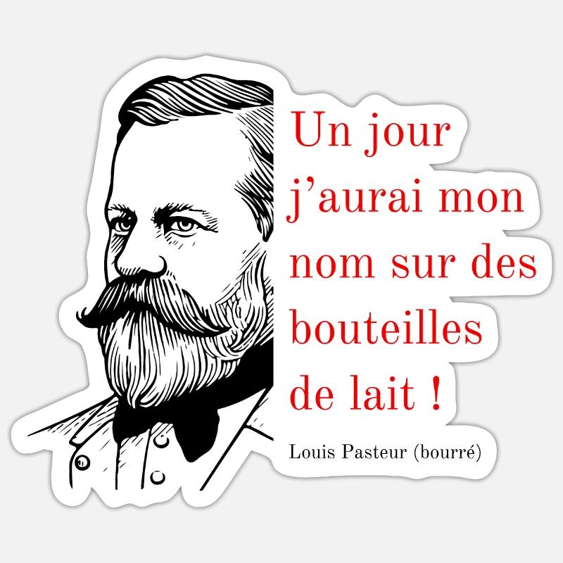Citation Louis Pasteur (bourré) Sticker taille S (10 x 10 cm)
