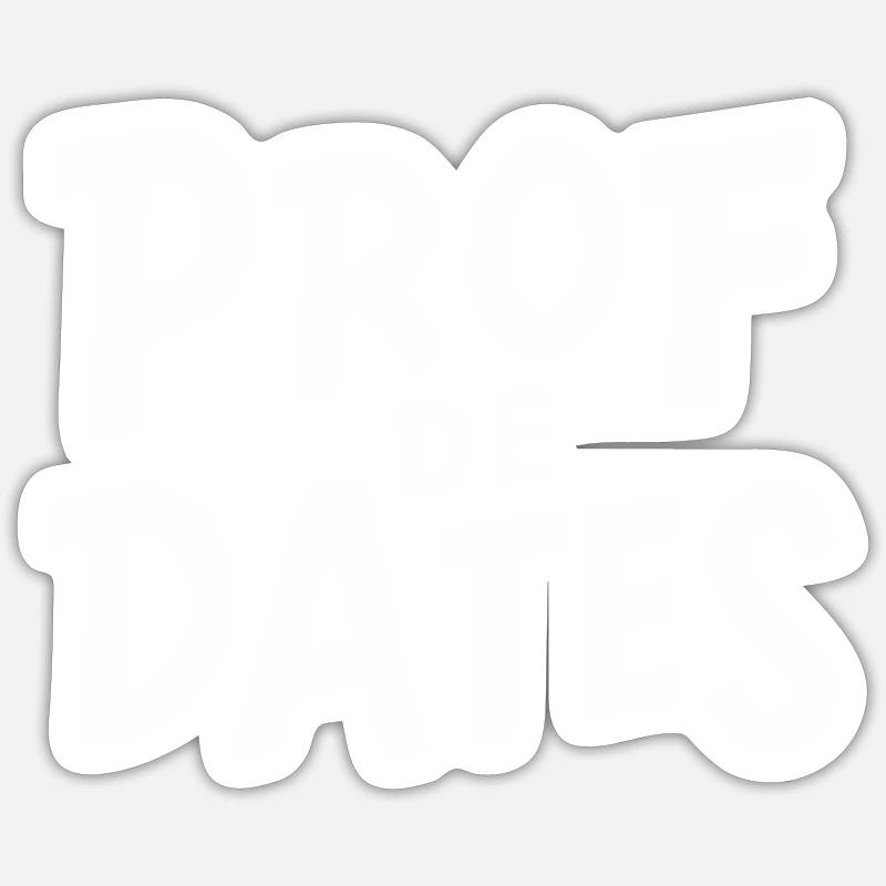 Prof de dates - Sticker taille S (10 x 10 cm) - blanc mat