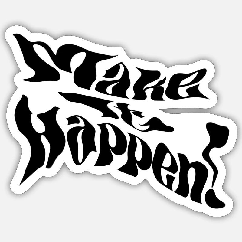 Faites en sorte que cela se produise ! - Sticker taille S (10 x 10 cm) - blanc mat