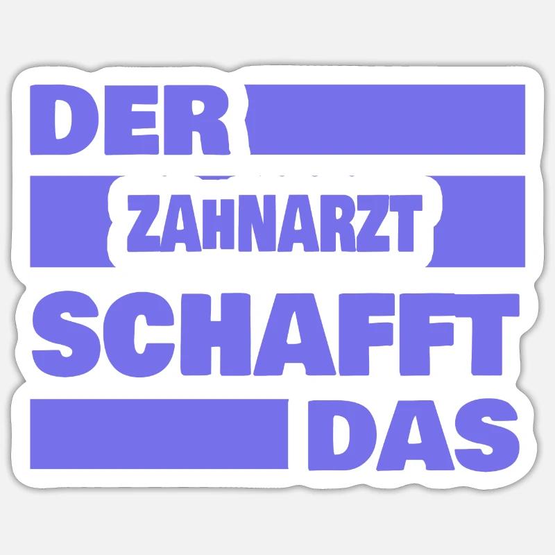 Work Dentist - Sticker size S (10 x 10 cm) - white matte