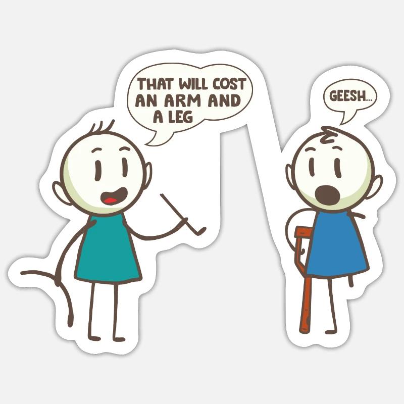 Das wird einen Arm und ein Bein kosten Stock Leute Wortspiel - Sticker Größe S (10 x 10 cm) - Mattweiß