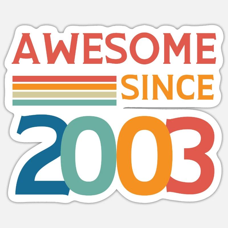 Awesome since 2003 - Sticker taille S (10 x 10 cm) - blanc mat