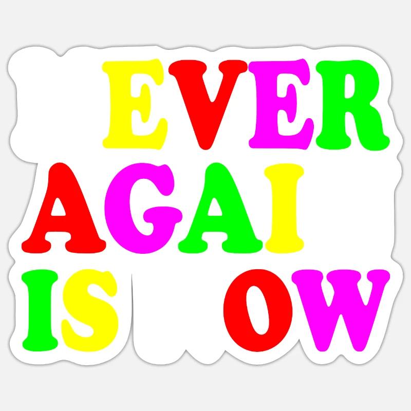 Never again is now - Sticker size S (10 x 10 cm) - white matte