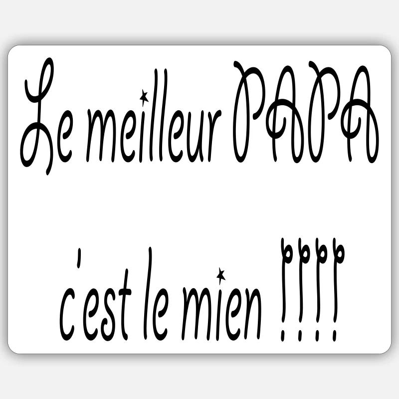 The best Dad is mine!! - Sticker size S (10 x 10 cm) - white matte
