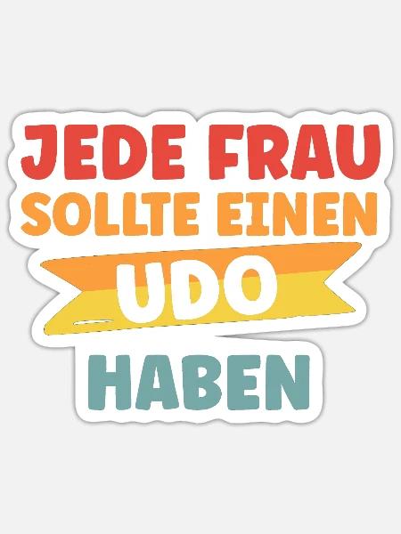 Jede Frau sollte einen Udo haben - Sticker Größe S (10 x 10 cm) - Mattweiß