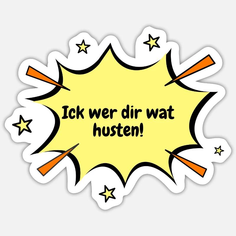 Berlin Ick wer dir wat husten. Sticker size S (10 x 10 cm)