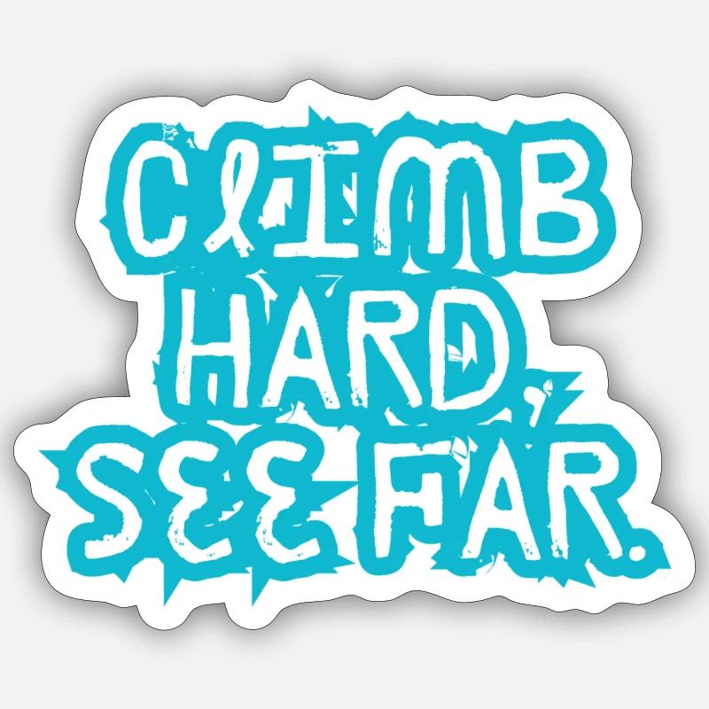 Hart klettern, weit sehen. Sticker Größe S (10 x 10 cm)