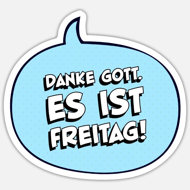 Danke Gott. Es ist Freitag! - Sticker Größe S (10 x 10 cm) - Mattweiß