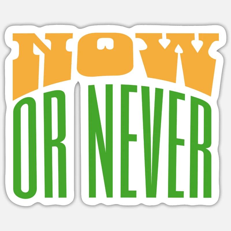 JETZT ODER NIE Sticker Größe S (10 x 10 cm)
