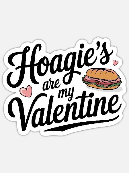 Hoagie’s are my Valentine - Sticker Größe S (10 x 10 cm) - Mattweiß