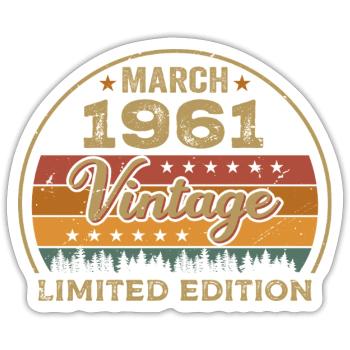 Vintage march 1961 birthday march 1961 retro 1961 - Sticker size S (10 x 10 cm) - white matte - Front