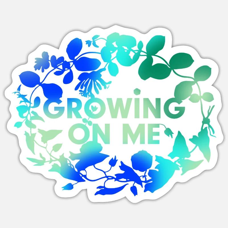 Grows with every day Sticker size S (10 x 10 cm)