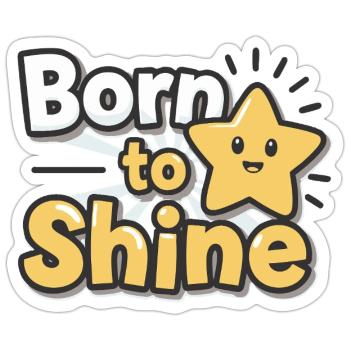 Born to Shine – Strahlender Stern - Sticker size S (10 x 10 cm) - white matte - Front