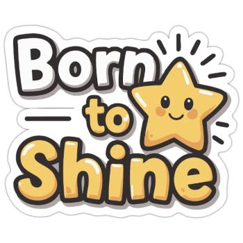 Born to Shine – Strahlender Stern - Sticker size S (10 x 10 cm) - white matte - Front