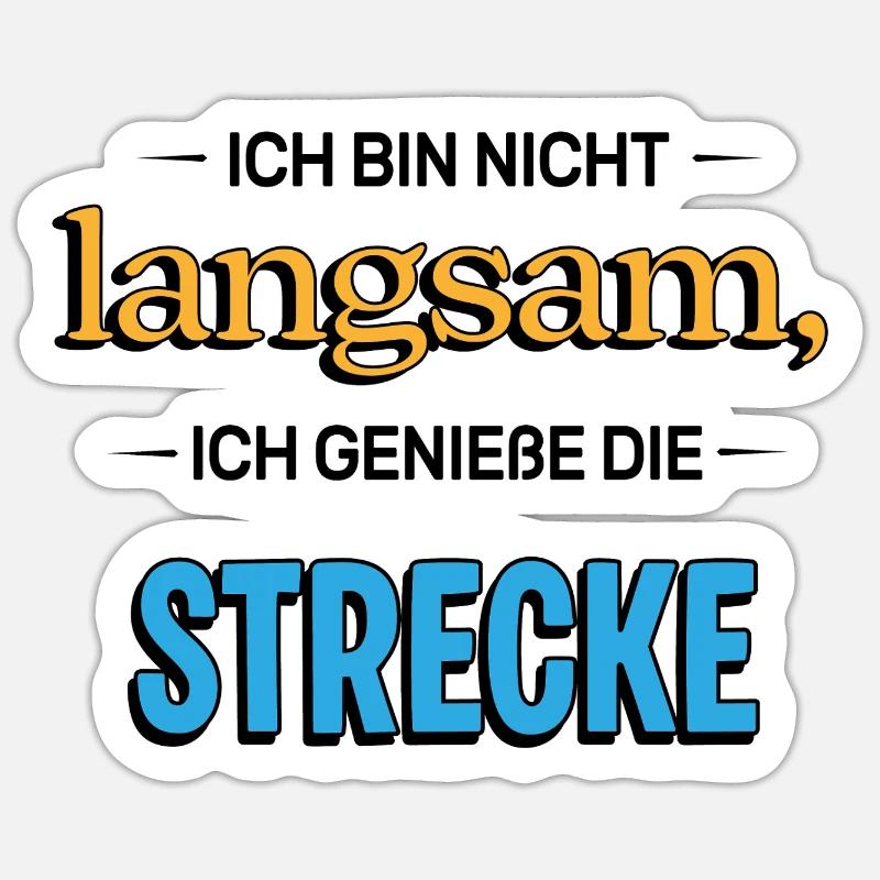 Ich bin nicht langsam – Lustiger Spruch Sticker Größe S (10 x 10 cm)