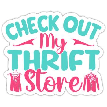 Thrift Shopper Check Out My Thrift Store Thrift - Sticker size S (10 x 10 cm) - white matte - Front
