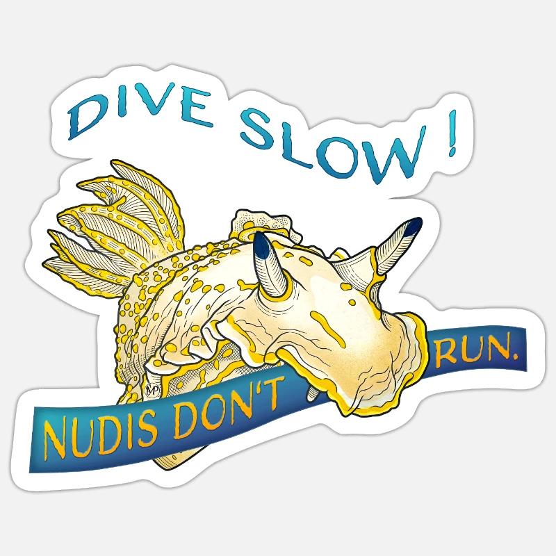 Nudis Don’t Run – Slow Down & Dive - Sticker Größe S (10 x 10 cm) - Mattweiß