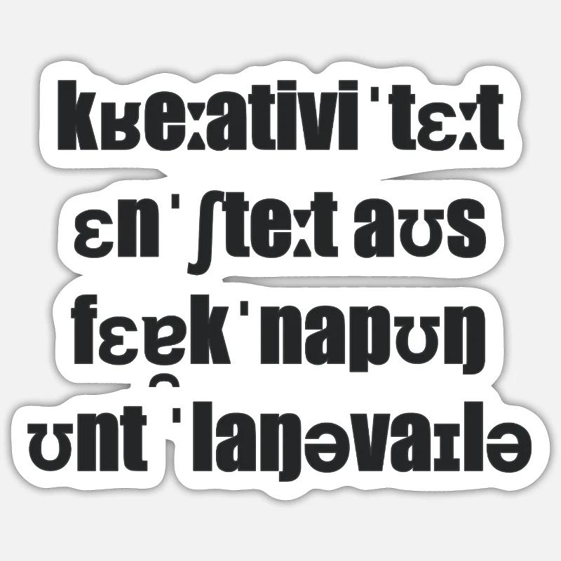 Creativity arises from scarcity and boredom Sticker size S (10 x 10 cm)