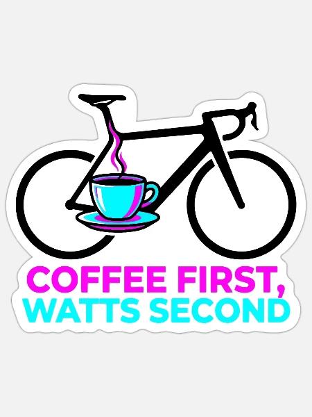 Coffee First Watts Second Bike T-Shirt - Sticker Größe S (10 x 10 cm) - Mattweiß