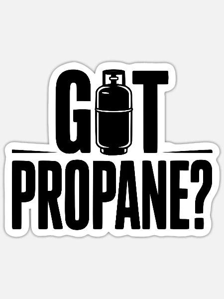Hast du Propan? - Sticker Größe S (10 x 10 cm) - Mattweiß