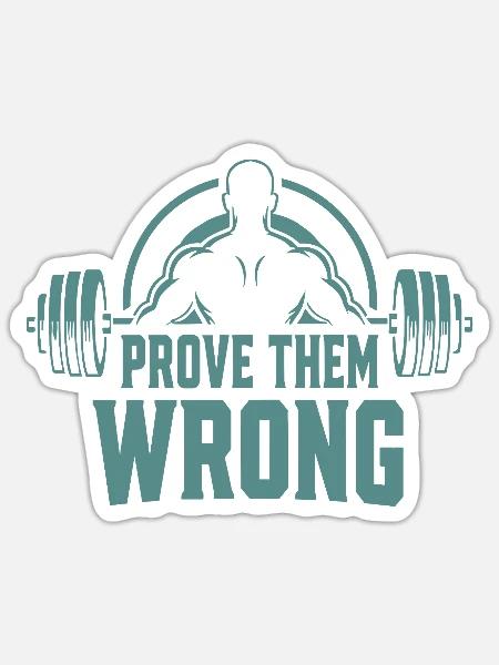Prove Them Wrong - Sticker Größe S (10 x 10 cm) - Mattweiß