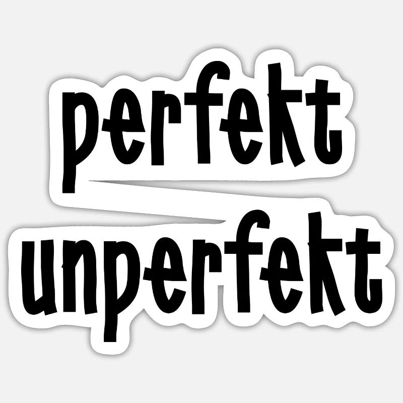 perfekt unperfekt - Sticker Größe S (10 x 10 cm) - Mattweiß