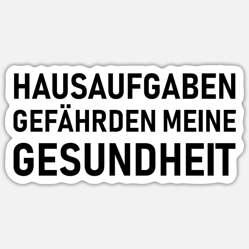 Homework, funny saying - Sticker size S (10 x 10 cm) - white matte