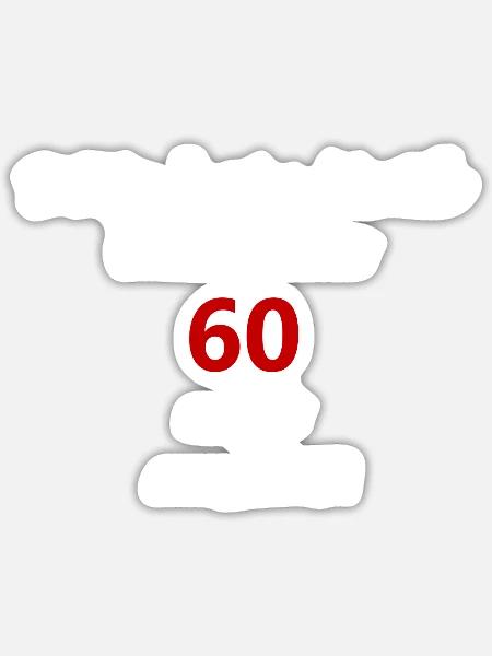 60 Jahre Sechzig Spruch Geburtstag - Sticker Größe S (10 x 10 cm) - Mattweiß