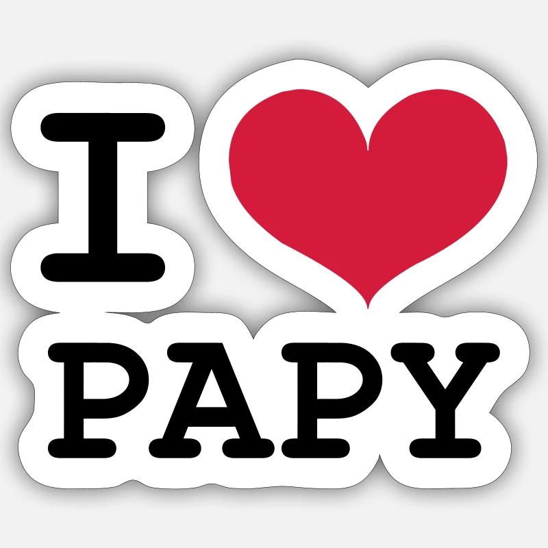 I Love Papy ! - Sticker Größe S (10 x 10 cm) - Mattweiß