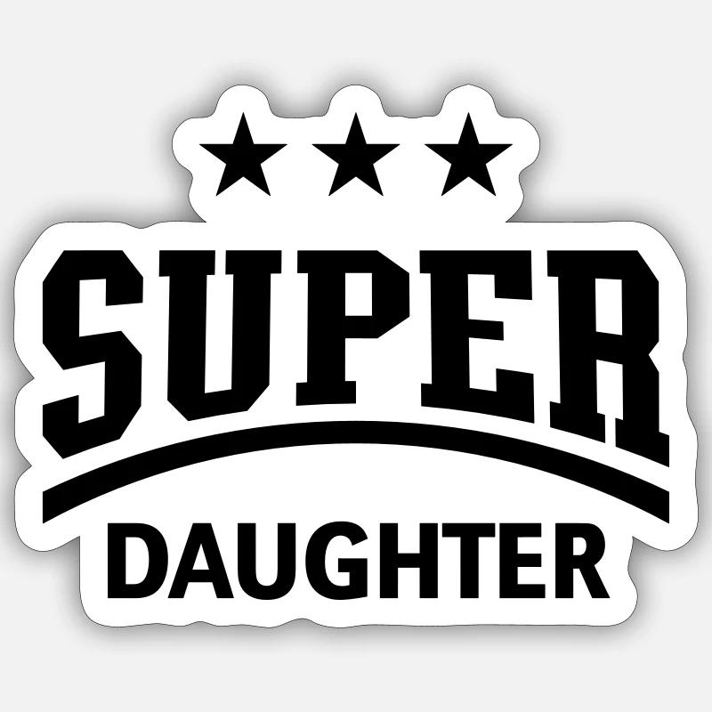 Super Daughter - Sticker Größe S (10 x 10 cm) - Mattweiß
